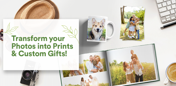Transform your Photos into Prints & Custom Gifts!