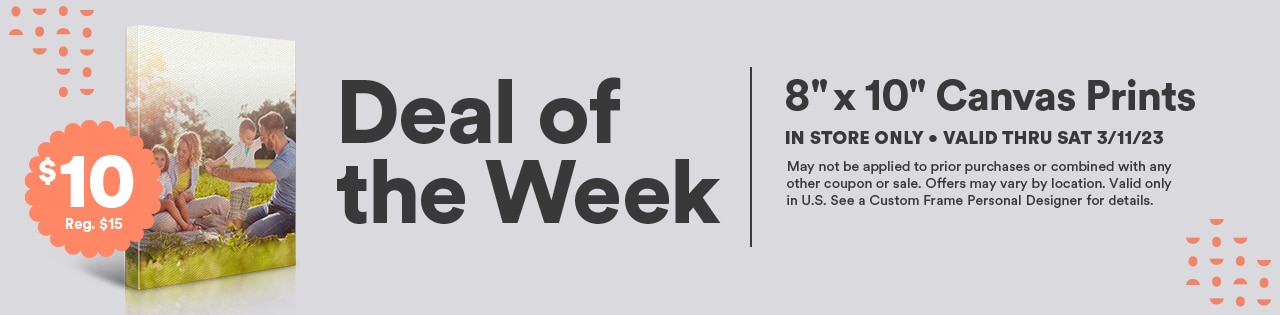 Deal of the Week. 8 by 10 Canvas Prints.