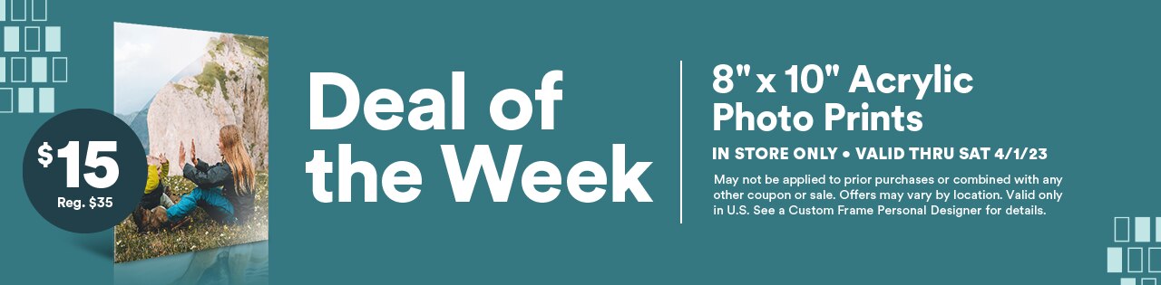 Deal of the Week. 8 by 10 Acrylic Photo Prints.