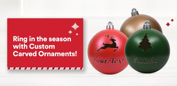Ring in the season with Custom Carved Ornaments!